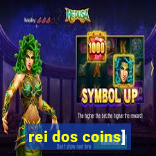 rei dos coins]